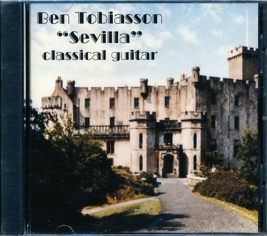 Ben Tobiasson - Seville Classical Spanish Guitar [New CD]