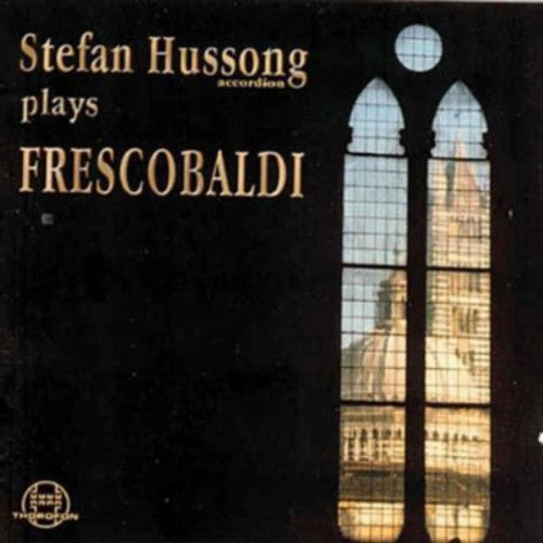 STEFAN HUSSONG - Canzone / Toccatas / Capriccios Music CD