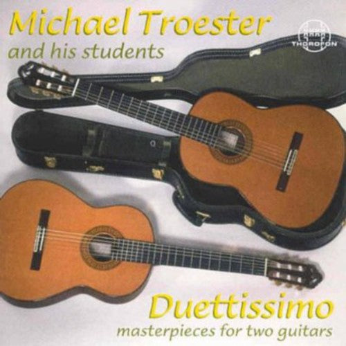 Michael TrÃ¶ster - Duettissimo / Works for Two Guitars Music CD