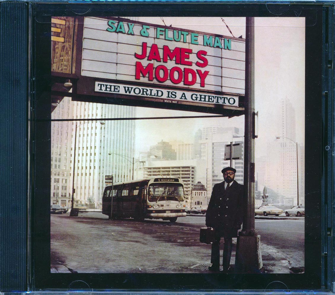 James Moody - The World Is A Ghetto [New CD] [New CD]