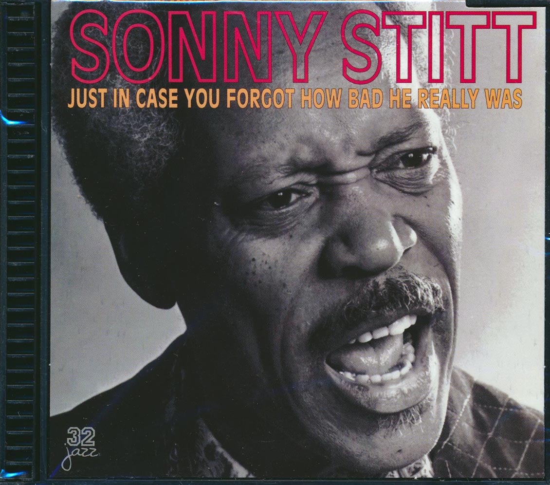 Sonny Stitt - Just In Case You Forgot How Bad He Really Was [New] [New CD]
