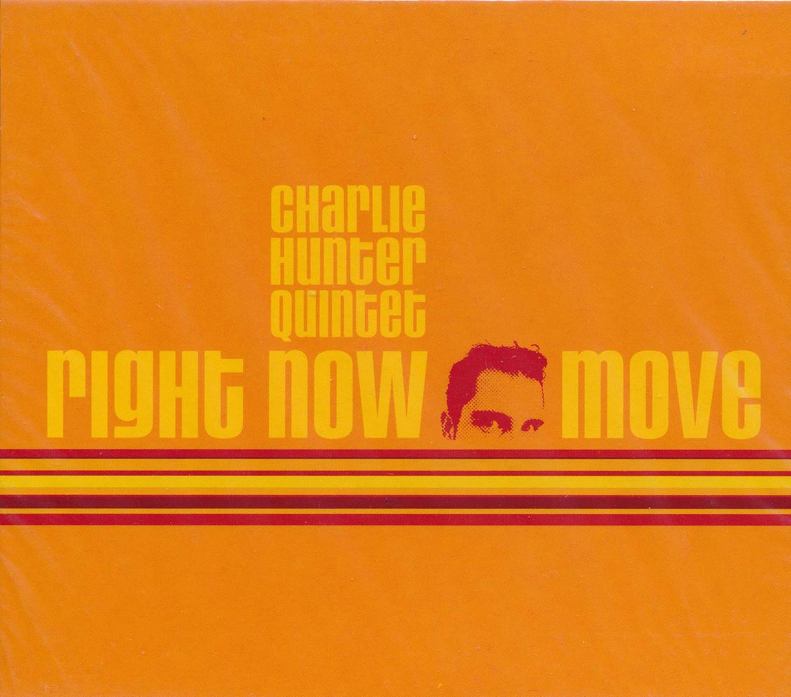 Charlie Hunter Quintet - Right Now Move [New] [New CD]