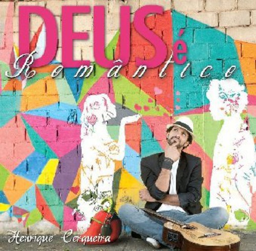 Henrique Cerqueira - Deus E Romantico [CD]
