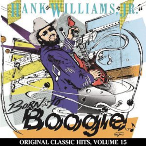 Hank Williams Jr. - Born to Boogie (Original Classic Hits 15) [CD]