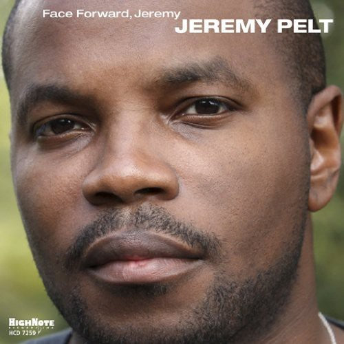 Jeremy Pelt - Face Forward, Jeremy [CD]