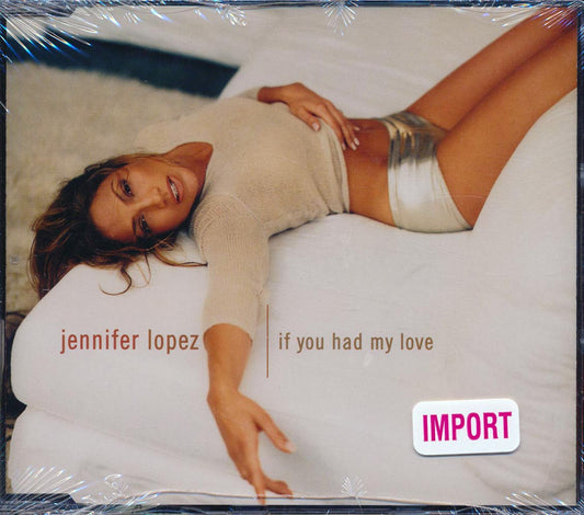 Jennifer Lopez - If You Had My Love [New CD]