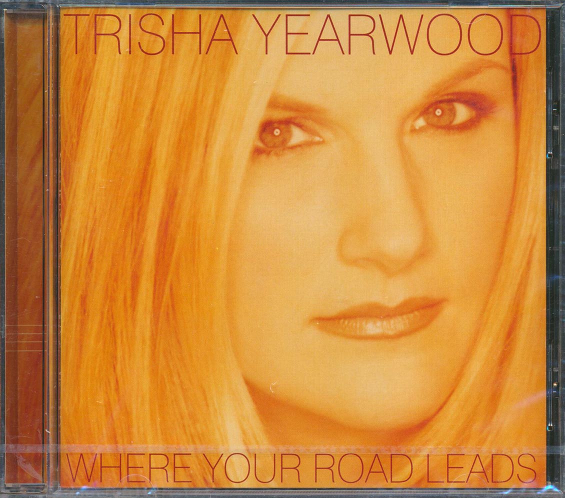 Trisha Yearwood - Where Your Road Leads [B] [New] [New CD]