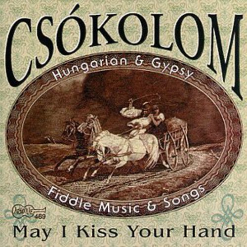 Cs¢kolom - May I Kiss Your Hand Music CD