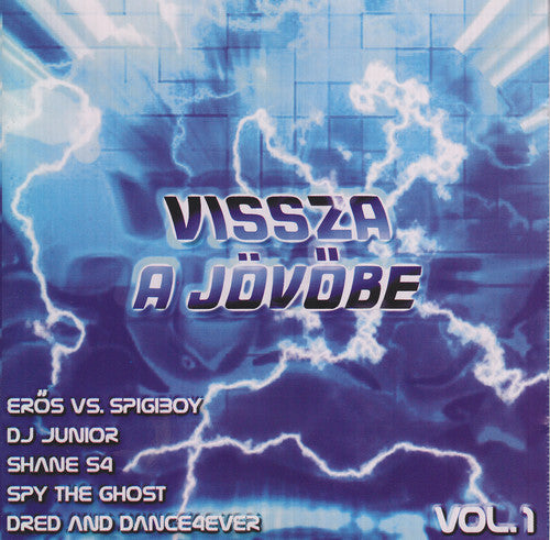 Dj Grega / Eros Vs Spigiboy / Shane S4 - Vissza a Jovobe Music CD