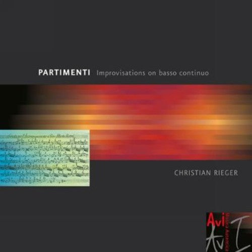 Christian Rieger - Partimenti: Improvisations On Basso Continuo [Digipak]