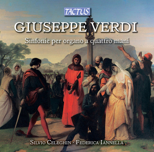 Verdi / Celeghin / Iannella - Overtures For Organ Four Hands [Digipak]