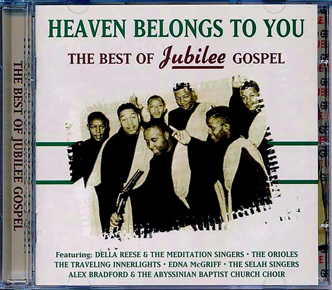 Orioles, Selah Singers, Meditation Singers, Etc. - Heaven Belongs To You: The Best Of Jubilee Gospel [New] [New CD]
