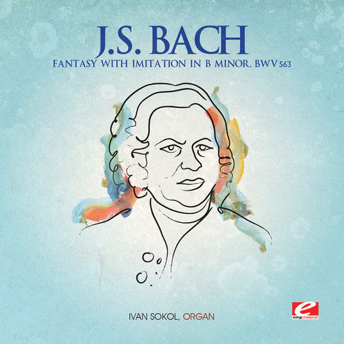 J Bach S - Fantasy with Imitation in B minor Music CD