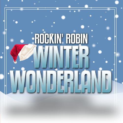 Rockin Robin - Winter Wonderland [CD]