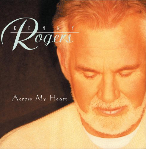 Kenny Rogers - Across My Heart [CD]