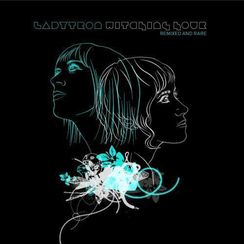 Ladytron - Witching Hour: Remixed & Rare [CD] [New CD]