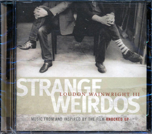 Loudin Wainwright III - Strange Weirdos: Music From And Inspired By The Film 'Knocked Up' [New CD]