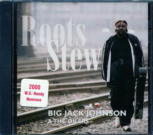 Big Jack Johnson & The Oilers - Roots Stew [New CD]