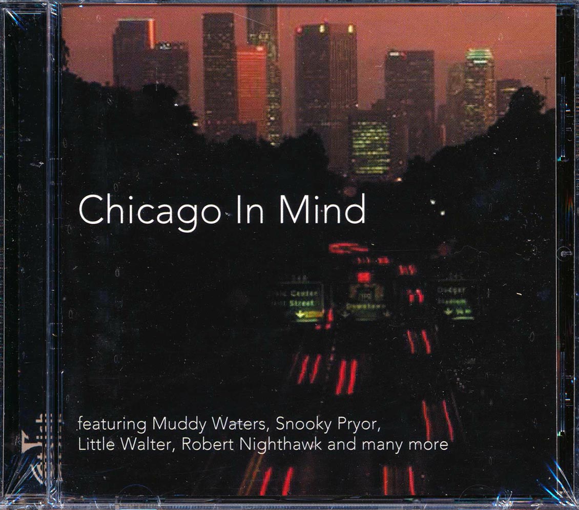 Muddy Waters, Snooky Pryor, Little Walter, Robert Nighthawk, Etc. - Chicago In Mind (23 tracks) [New] [New CD]