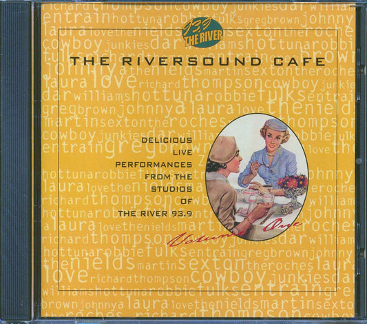 Cowboy Junkies, Hot Tuna, Robbie Fulks, Entrain, Etc. - The Riversound Cafe: Delicious Live Performances From The Studios Of The River 93.9 [New CD]