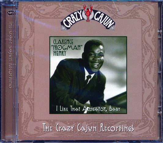 Clarence Frogman Henry - I Like That Alligator Baby: The Crazy Cajun Recordings [New CD]