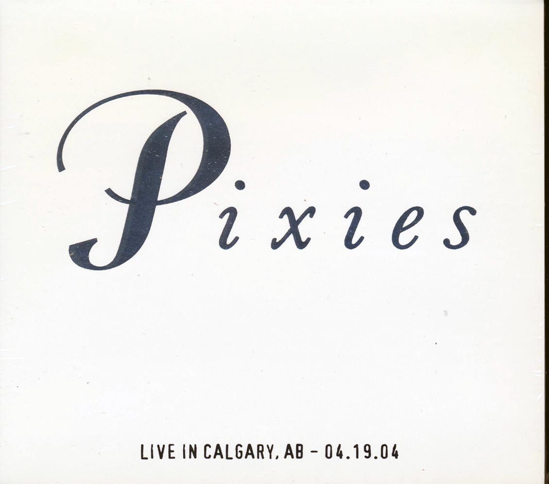 The Pixies - Live In Calgary, Alberta 04.19.04 (ltd. ed.) (2xCD) [New] [New CD]