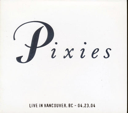 The Pixies - Live In Vancouver, British Columbia 04.23.04 (numbered ltd.ed.) (2xCD) [New CD]