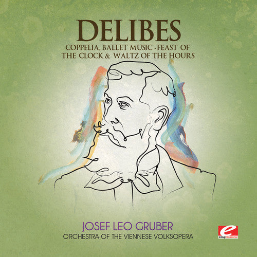 DELIBES - Coppelia / Feast of Clock & Waltz of Hours [CD]
