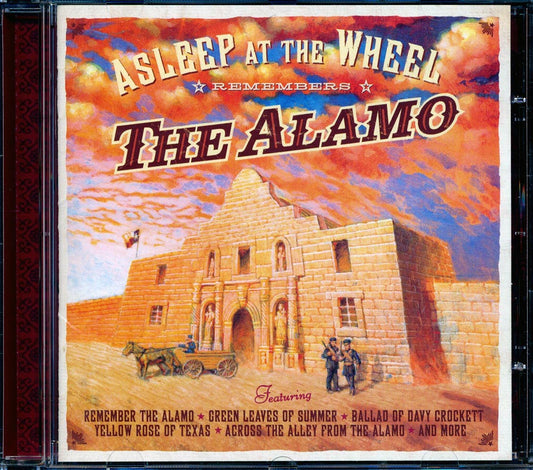 Asleep At The Wheel - Remembers The Alamo [New]