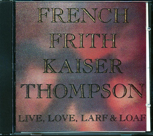 French Frith Kaiser Thompson - Live, Love, Larf & Loaf [New] [New CD]