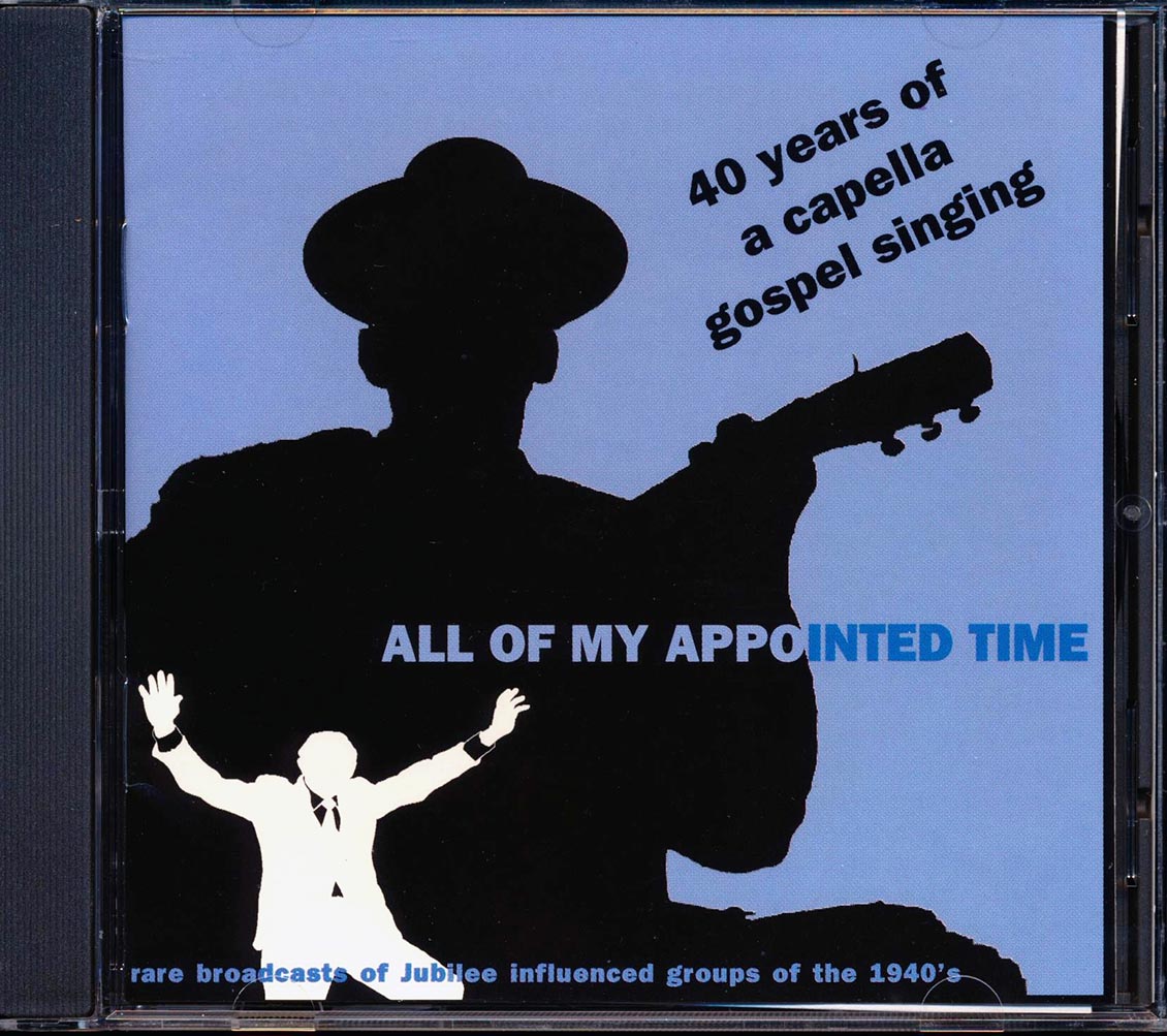 Soul Stirrers, The Blue Jay Singers, The Golden Gate Jubilee Quartet, Etc. - All Of My Appointed Time: 40 Years Of A Capella Gospel Music [New] [New CD]