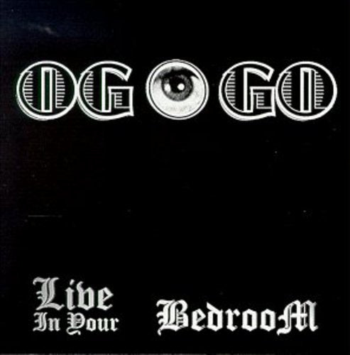 Og O Go - Live in Your Bedroom Music CD