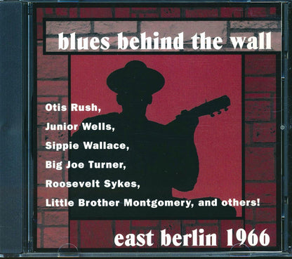 Roosevelt Sykes, Junior Wells, Big Joe Turner, Otis Rush, Etc. - Blues Behind The Wall: East Berlin 1966 [New CD]