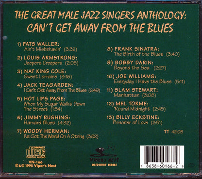 Frank Sinatra, Fats Waller, Louis Armstrong, Jack Teagarden, Hot Lips Page, Slam Stewart, Etc. - The Great Male Jazz Singers Anthology: Can't Get Away From The Blues [New CD]