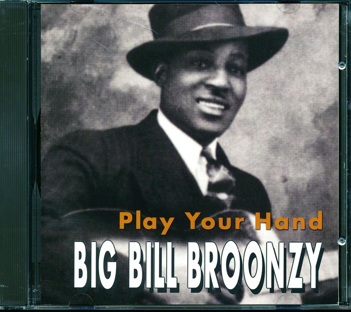 Big Bill Broonzy - Play Your Hand (25 tracks) [New CD]