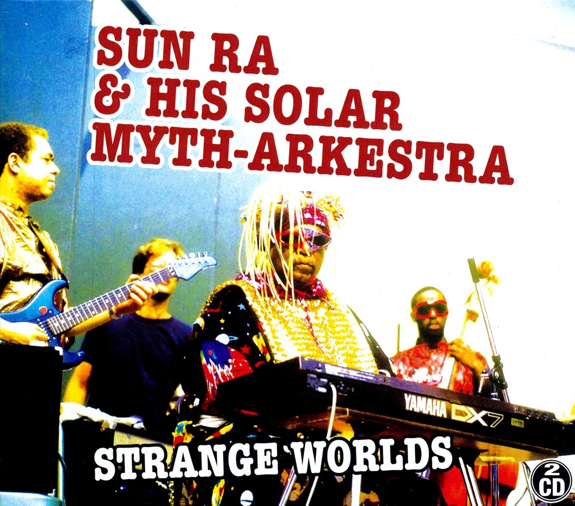 Sun Ra & His Solar Myth-Arkestra - Strange Worlds (2 albums on 2 CDs) (2xCD) [New] [New CD]
