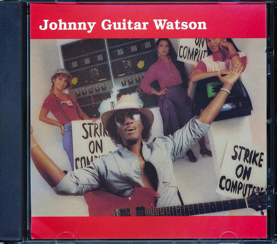 Johnny Guitar Watson - Strike On Computers [New CD]