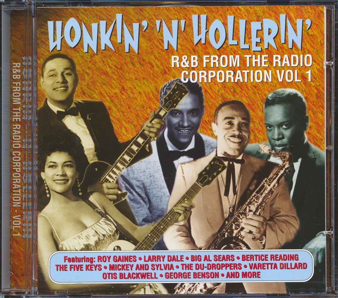 Louis Jordan, Roy Gaines, Al Sears, King Curtis, George Benson, Etc. - Honkin' 'N' Hollerin' R&B From The Radio Corporation Volume 1 [New] [New CD]