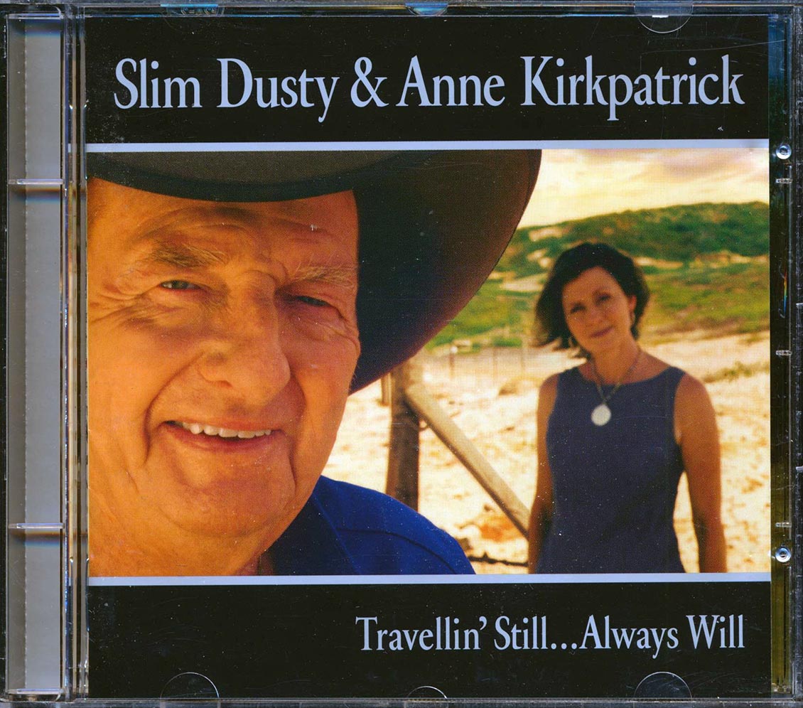 Slim Dusty & Anne Kirkpatrick - Travellin' Still Always Will [New] [New CD]