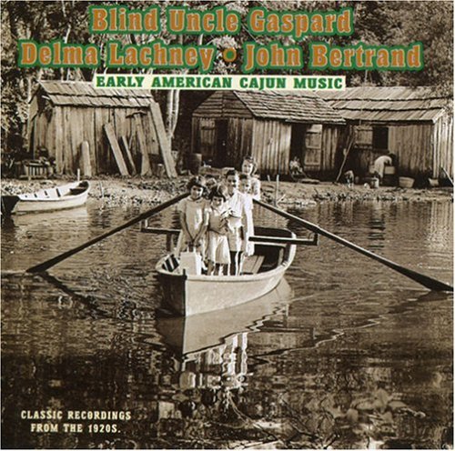 Blind Uncle Gaspard - Early American Cajun Music / Various [CD]