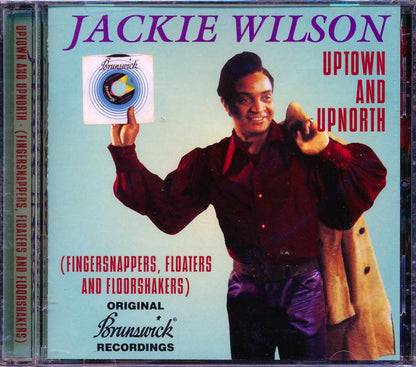 Jackie Wilson - Uptown And Upnorth (Fingersnappers, Floaters And Floorshakers) Original Brunswick Recordings [New CD]