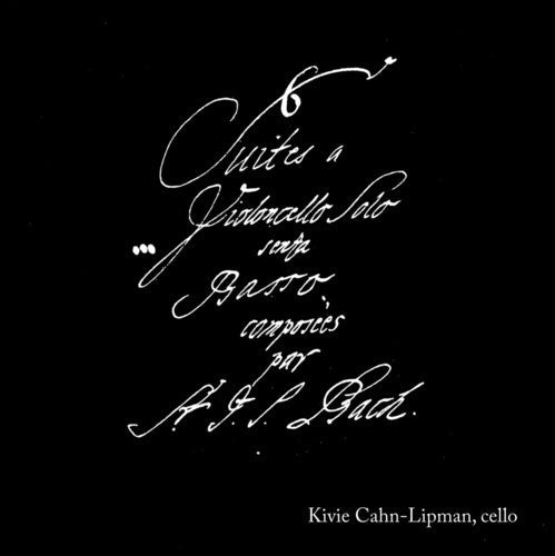 Kivie Cahn-Lipman - Six Suites for Solo Violoncello Without Bass [2 CD]