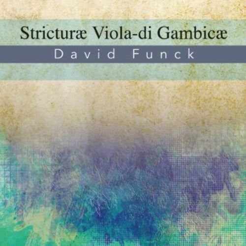 Funck / Froberger / Ahrendt / Cahn-Lipman - Stricturae Viola-Di Gambicae Music CD