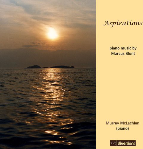 MURRAY MCLACHLAN - Aspirations: Piano Music By Marcus Blunt Music CD