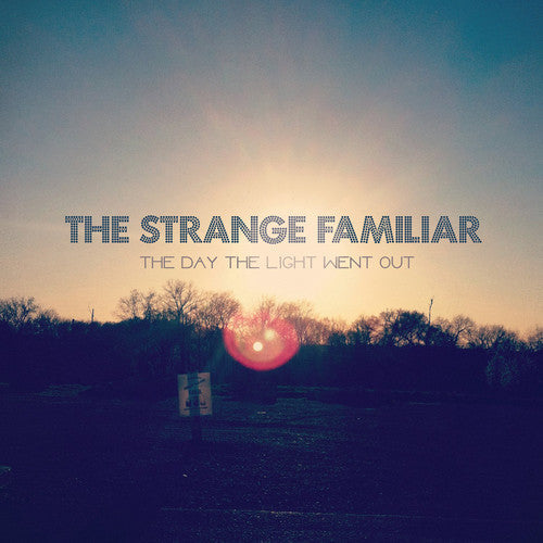 The Strange Familiar - Day The Light Went Out [CD]