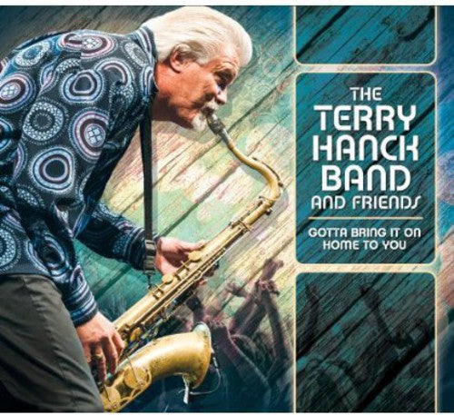 Terry Hanck - Gotta Bring It on Home to You Music CD