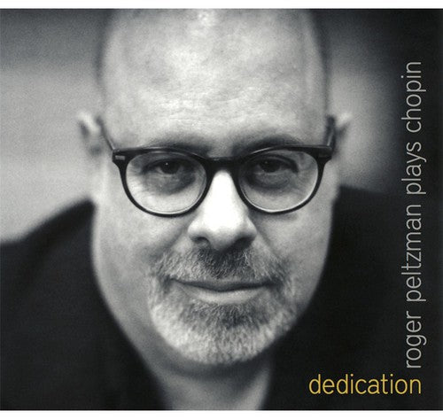 Roger Peltzman - Dedication: Roger Peltzman Plays Chopin [CD]
