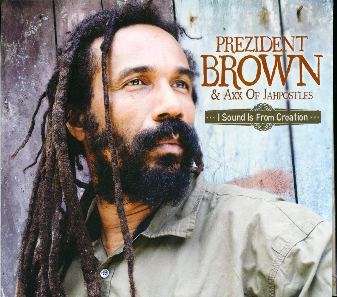 Prezident Brown & Axx Of Jahpostles - I Sound From Creation (deluxe 3-fold digipak) [New] [New CD]