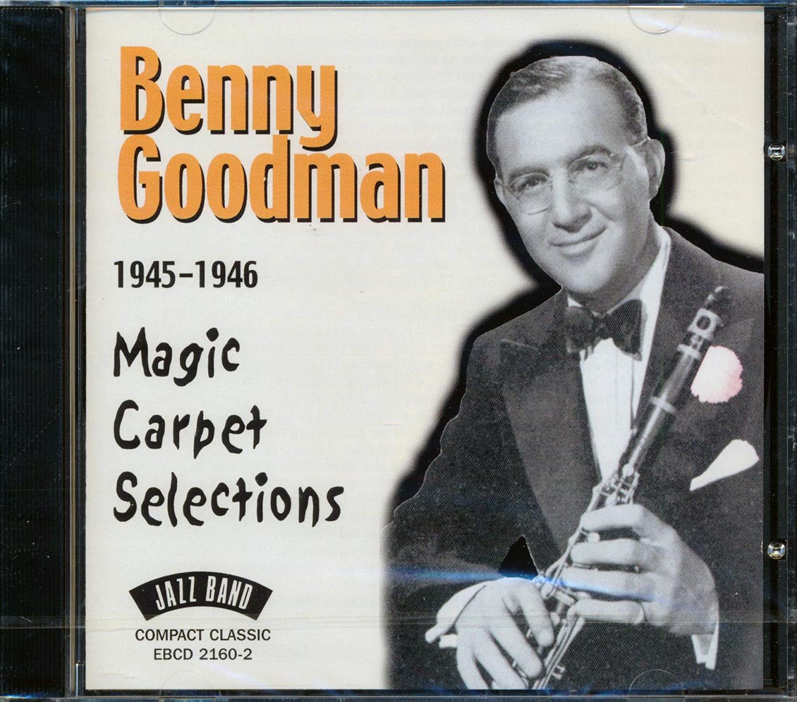 Benny Goodman - 1945-1946 Magic Carpet Selections (21 tracks) [New CD]