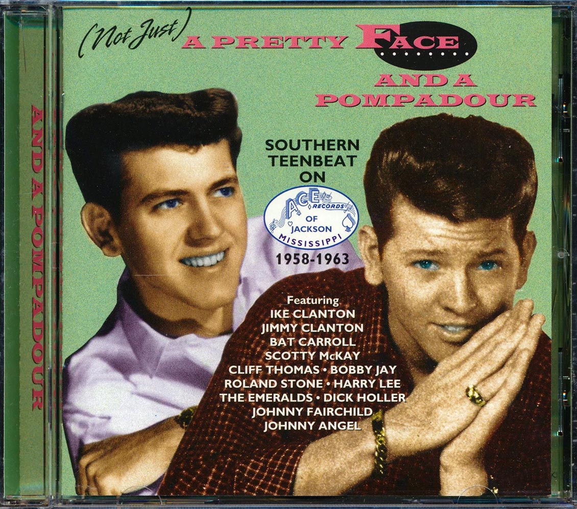 Ike Clanton, Bat Carroll, Bobby Jay, Etc. - Not Just A Pretty Face And A Pompadour: Southern Teenbeat On Ace Records 1958-1963 (24 tracks) [New] [New CD]